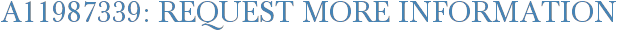A11987339: Request More Information