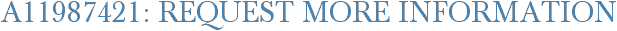 A11987421: Request More Information