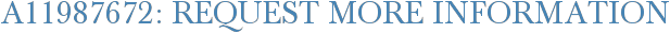 A11987672: Request More Information