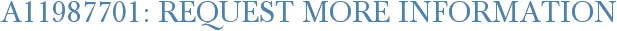 A11987701: Request More Information