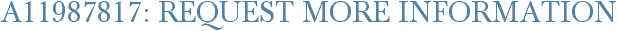 A11987817: Request More Information