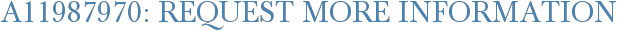 A11987970: Request More Information