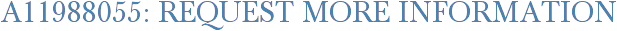 A11988055: Request More Information