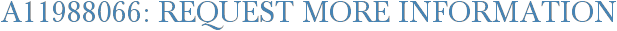 A11988066: Request More Information