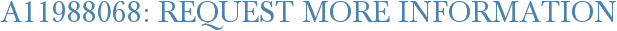 A11988068: Request More Information