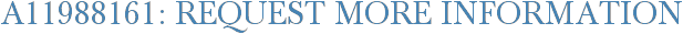 A11988161: Request More Information
