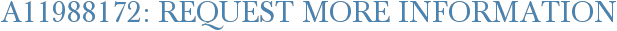 A11988172: Request More Information