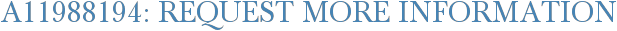 A11988194: Request More Information