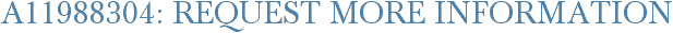 A11988304: Request More Information