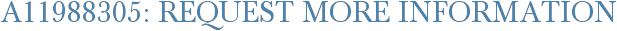 A11988305: Request More Information