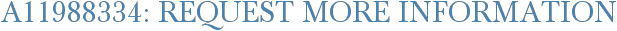 A11988334: Request More Information