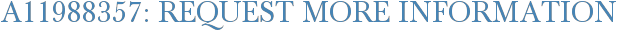 A11988357: Request More Information