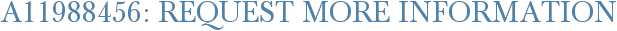 A11988456: Request More Information