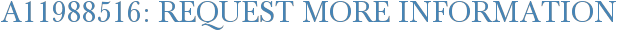 A11988516: Request More Information