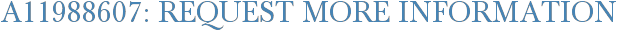 A11988607: Request More Information