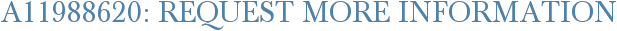 A11988620: Request More Information