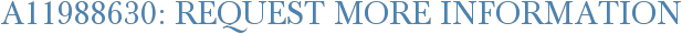 A11988630: Request More Information