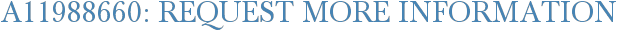 A11988660: Request More Information