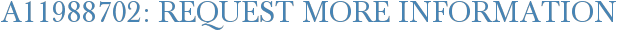 A11988702: Request More Information