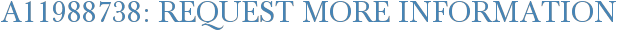 A11988738: Request More Information