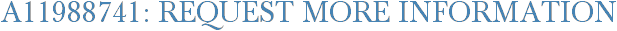 A11988741: Request More Information