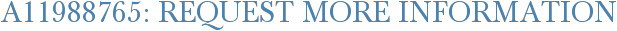 A11988765: Request More Information