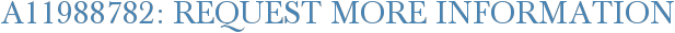 A11988782: Request More Information