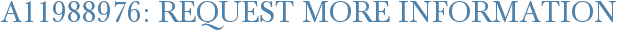 A11988976: Request More Information