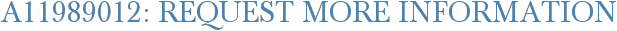 A11989012: Request More Information
