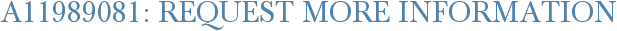 A11989081: Request More Information