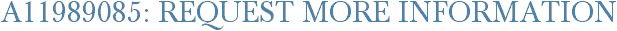 A11989085: Request More Information