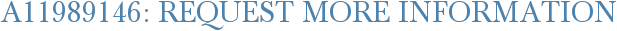 A11989146: Request More Information