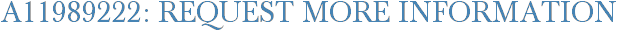 A11989222: Request More Information