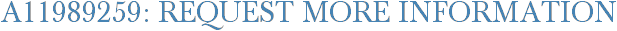 A11989259: Request More Information