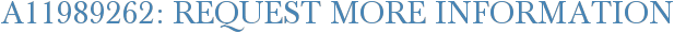 A11989262: Request More Information