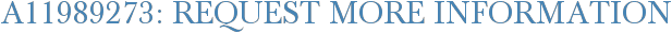 A11989273: Request More Information