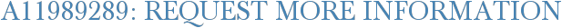 A11989289: Request More Information