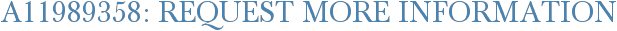 A11989358: Request More Information