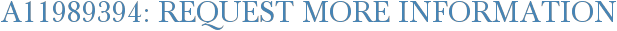 A11989394: Request More Information