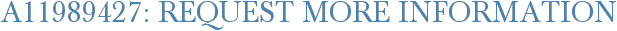 A11989427: Request More Information