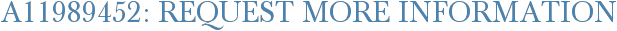 A11989452: Request More Information