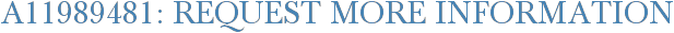 A11989481: Request More Information