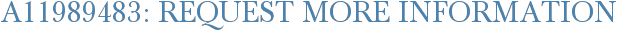 A11989483: Request More Information