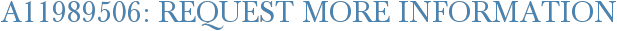 A11989506: Request More Information