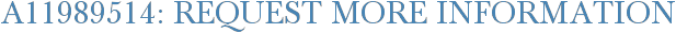 A11989514: Request More Information