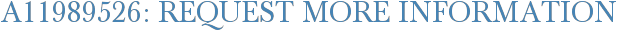 A11989526: Request More Information