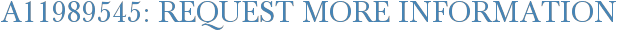 A11989545: Request More Information