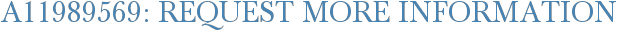 A11989569: Request More Information