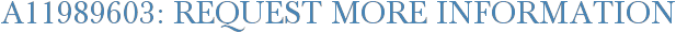 A11989603: Request More Information