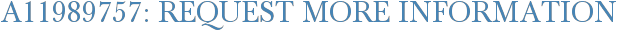 A11989757: Request More Information